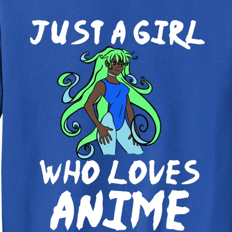 Just A Who Loves Anime African American Funny Gift Meaningful Gift Tall Sweatshirt