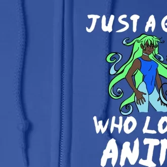 Just A Who Loves Anime African American Funny Gift Meaningful Gift Full Zip Hoodie