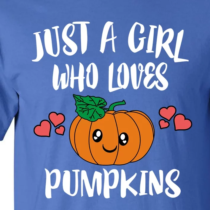 Just A Who Loves Pumpkins Vegetables Gift Tall T-Shirt