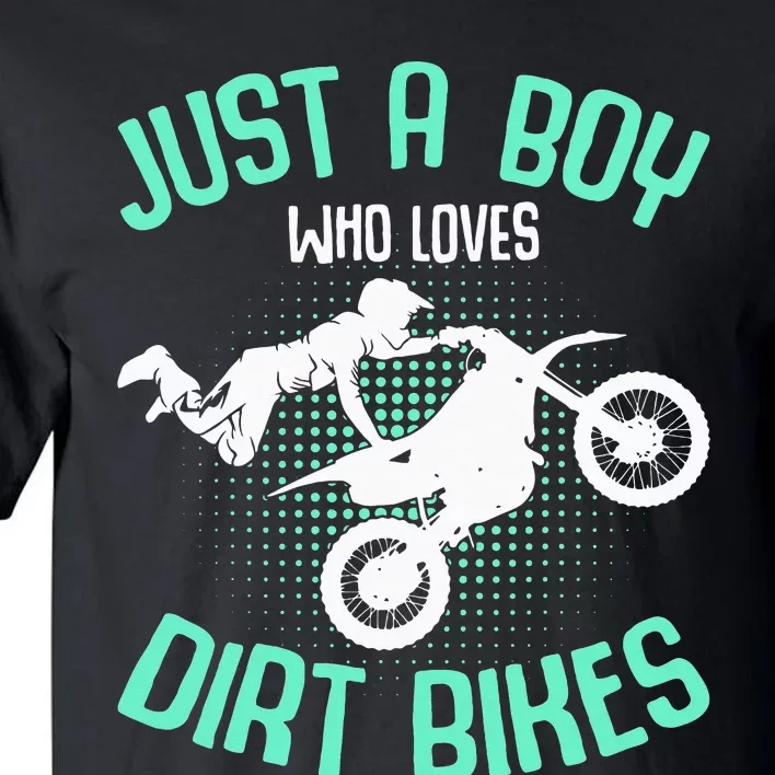 Just a  who loves Dirt Bikes Motocross Tall T-Shirt