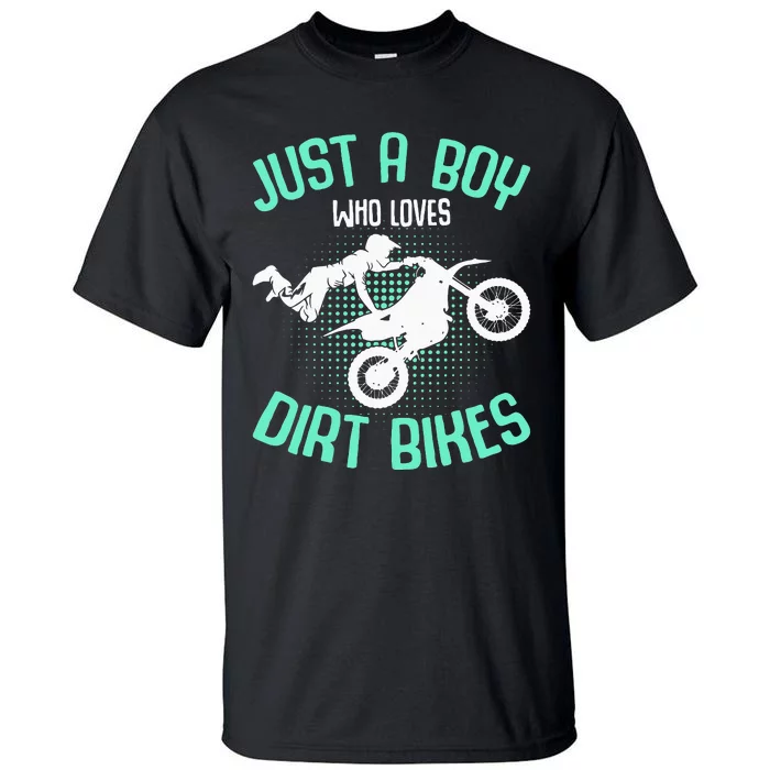 Just a  who loves Dirt Bikes Motocross Tall T-Shirt