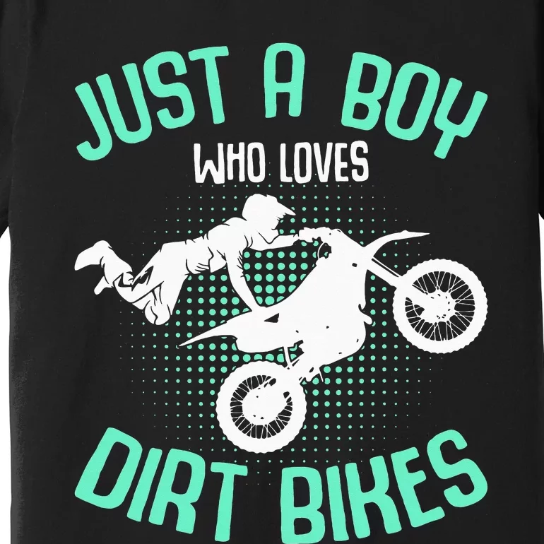 Just a  who loves Dirt Bikes Motocross Premium T-Shirt