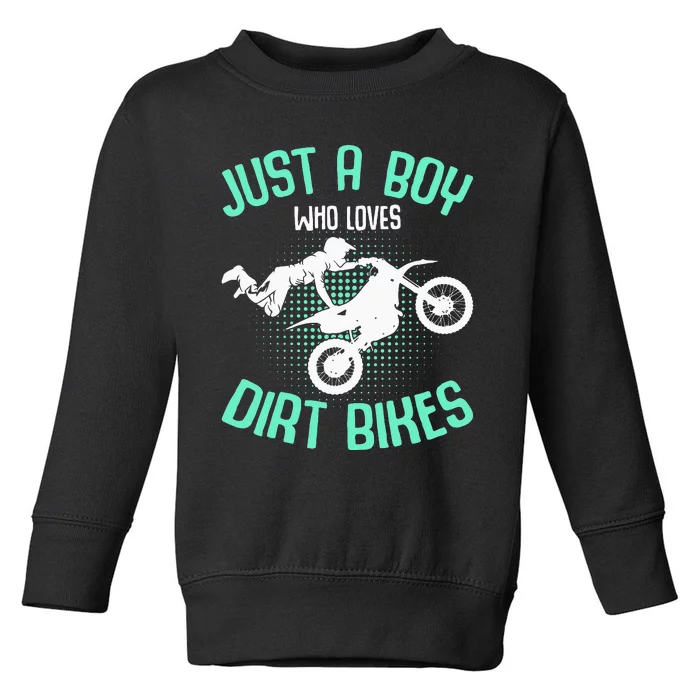 Just a  who loves Dirt Bikes Motocross Toddler Sweatshirt