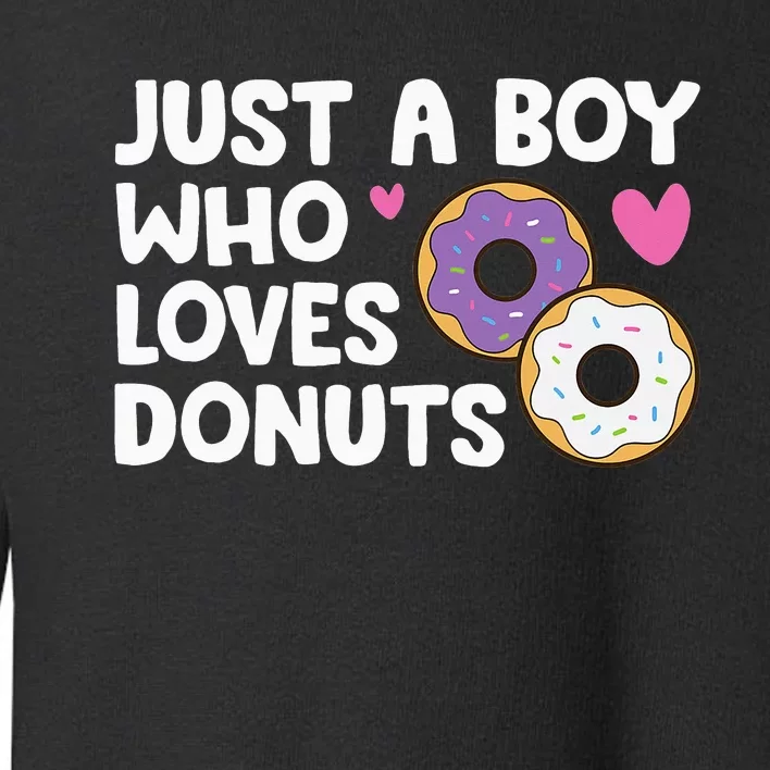 Just a  Who Loves Donuts Toddler Sweatshirt