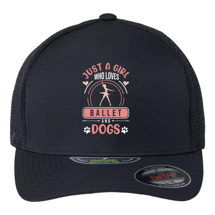 Just A Who Loves Ballet And Dogs Ballerina Dance Great Gift Flexfit Unipanel Trucker Cap