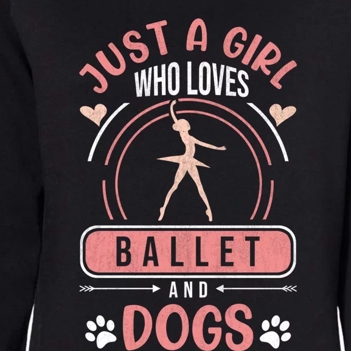 Just A Who Loves Ballet And Dogs Ballerina Dance Great Gift Womens California Wash Sweatshirt