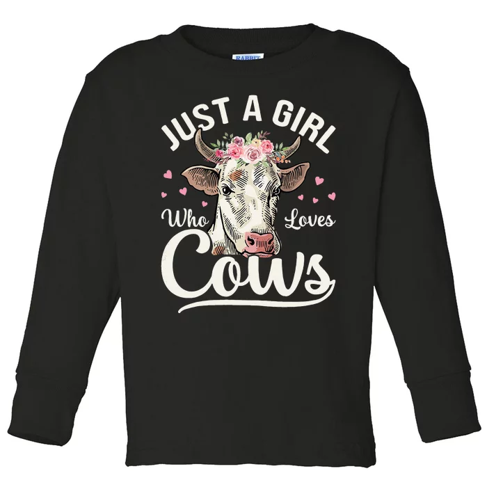 Just a  Who Loves Cows Funny Cute Cow Toddler Long Sleeve Shirt