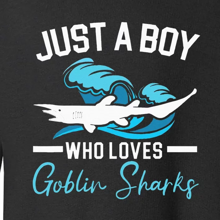 Just A Who Loves Goblin Sharks Animal Marine Biologist Toddler Sweatshirt