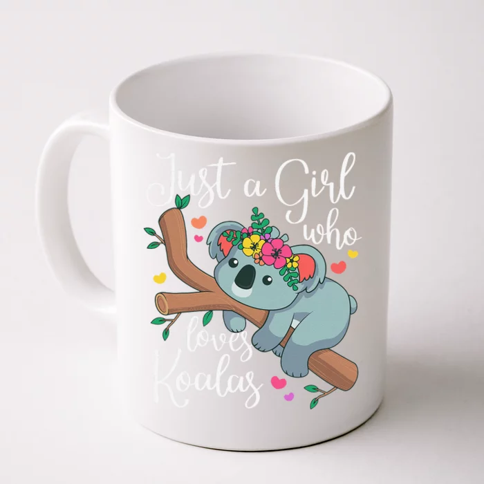 Just a  Who Loves Koalas Funny Koala Bear Lovers Outfit Front & Back Coffee Mug