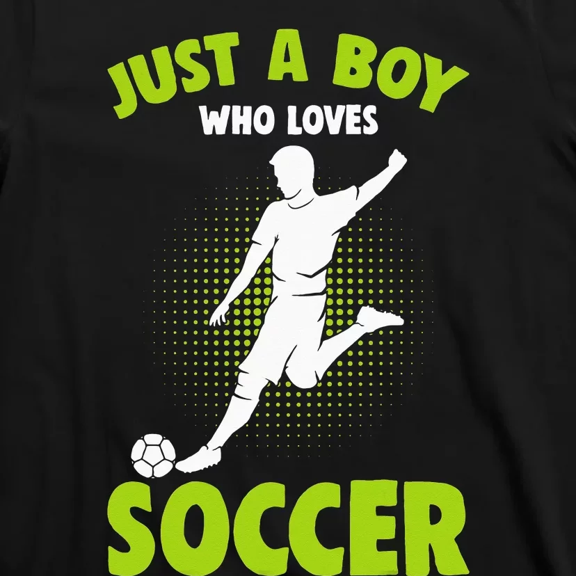 Just A  Who Loves Soccer Player T-Shirt