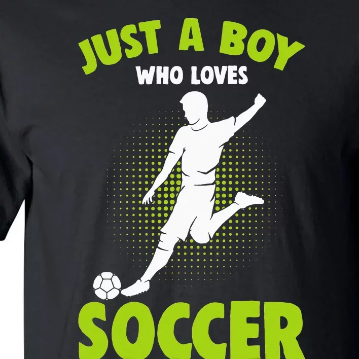 Just A  Who Loves Soccer Player Tall T-Shirt