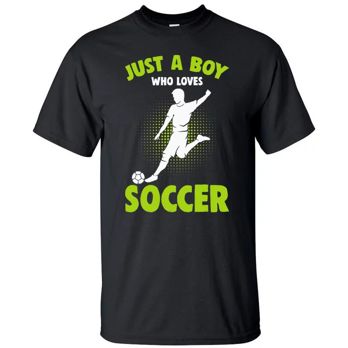 Just A  Who Loves Soccer Player Tall T-Shirt