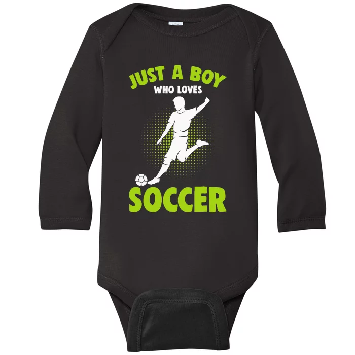 Just A  Who Loves Soccer Player Baby Long Sleeve Bodysuit