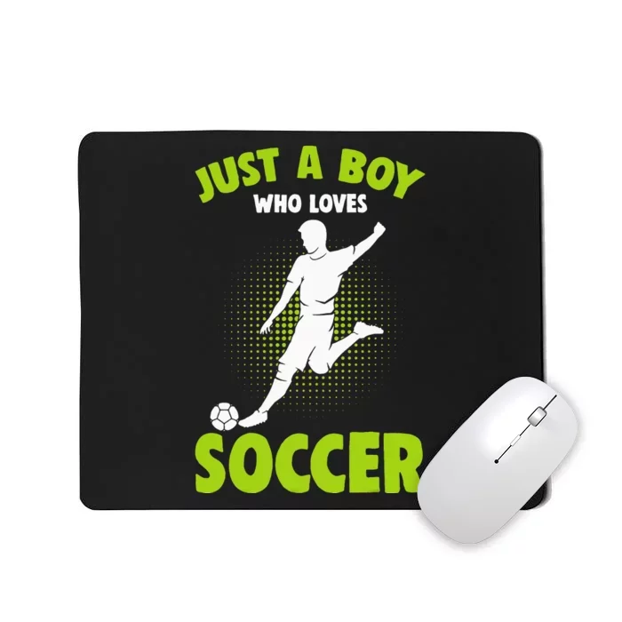 Just A  Who Loves Soccer Player Mousepad