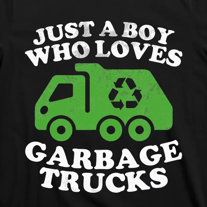 Just A Who Loves Garbage Trucks Gifts Bday T-Shirt