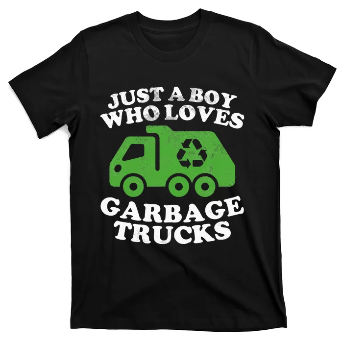 Just A Who Loves Garbage Trucks Gifts Bday T-Shirt