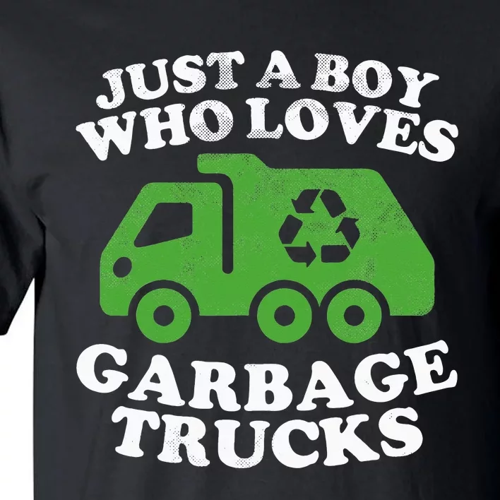 Just A Who Loves Garbage Trucks Gifts Bday Tall T-Shirt