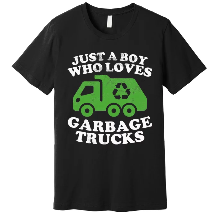 Just A Who Loves Garbage Trucks Gifts Bday Premium T-Shirt