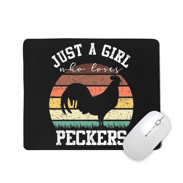 Just A Who Loves Peckers Funny Chicken Farmer Lover Mousepad