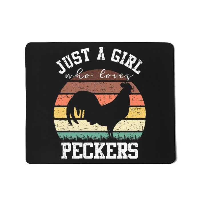 Just A Who Loves Peckers Funny Chicken Farmer Lover Mousepad