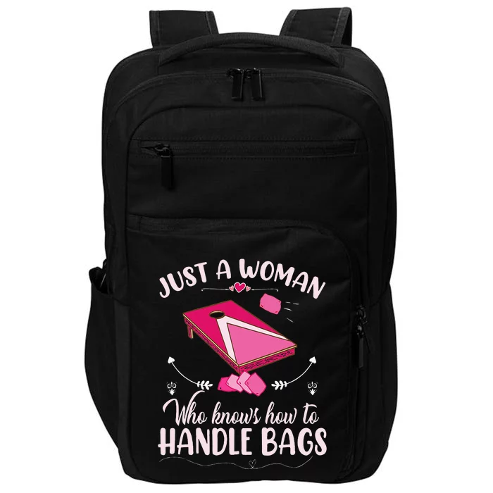 Just A Woman Who Knows How To Handle Bags Women Cornhole Impact Tech Backpack