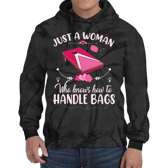 Just A Woman Who Knows How To Handle Bags Women Cornhole Tie Dye Hoodie