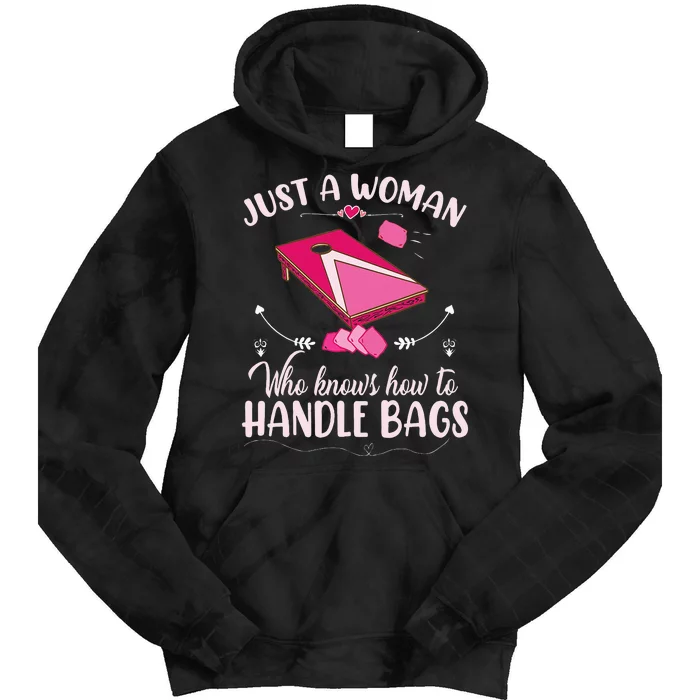 Just A Woman Who Knows How To Handle Bags Women Cornhole Tie Dye Hoodie