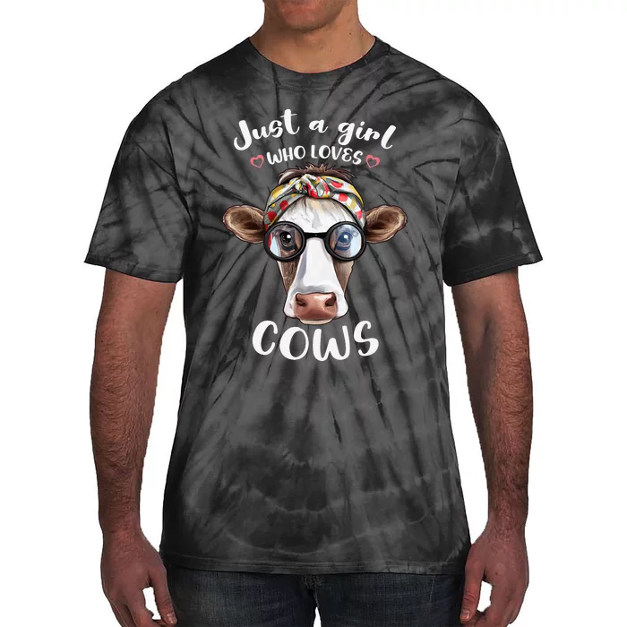 Just A Who Loves Cows funny Farmhouse Tie-Dye T-Shirt