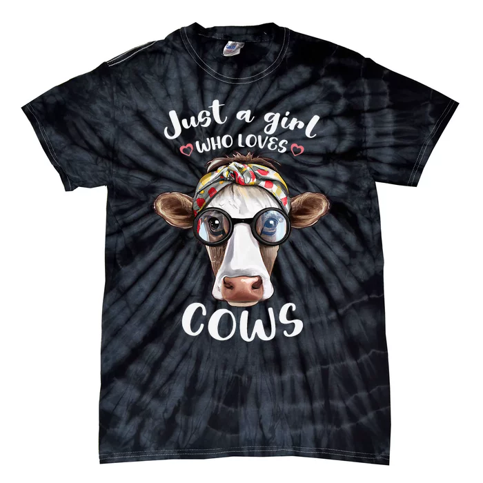 Just A Who Loves Cows funny Farmhouse Tie-Dye T-Shirt