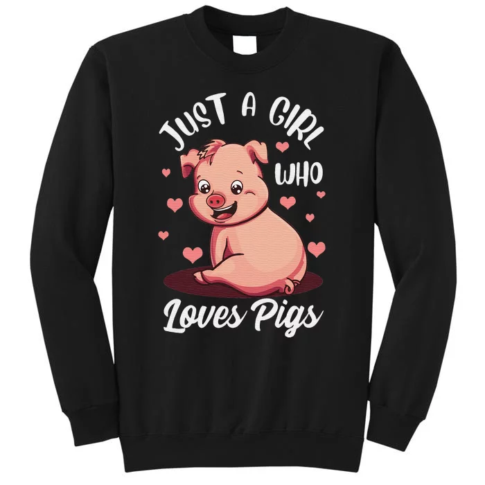 Just A  Who Loves Pigs Hog Lover Pig Tee For Pig Lovers Tall Sweatshirt