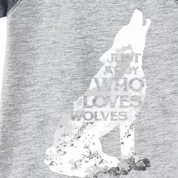 Just A Who Loves Wolves | Cute Lover Of Wolf Infant Baby Jersey Bodysuit