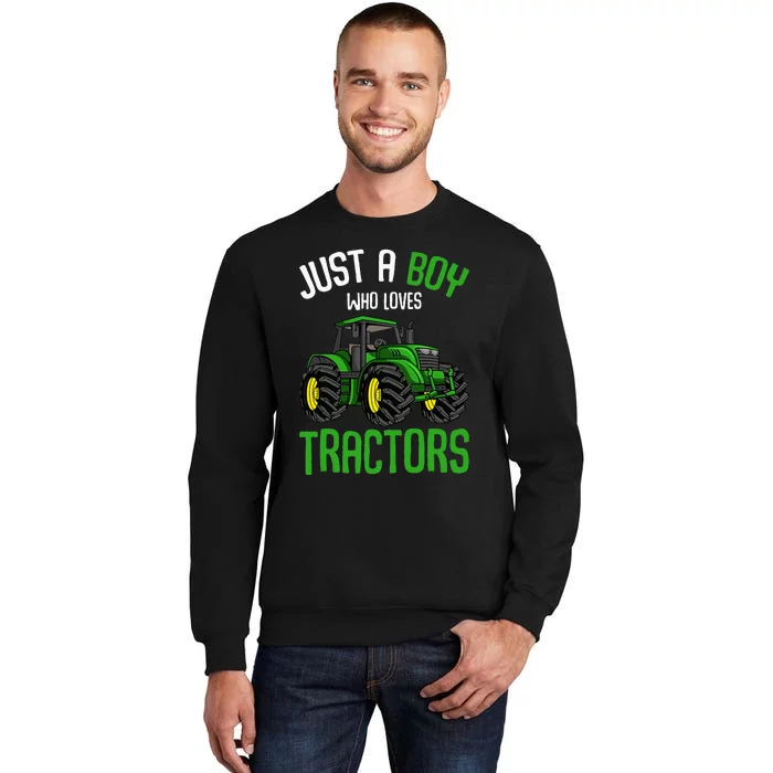 Just A  Who Loves Tractors Farm Tall Sweatshirt