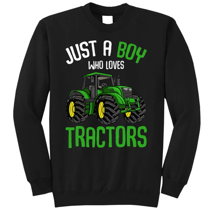 Just A  Who Loves Tractors Farm Tall Sweatshirt