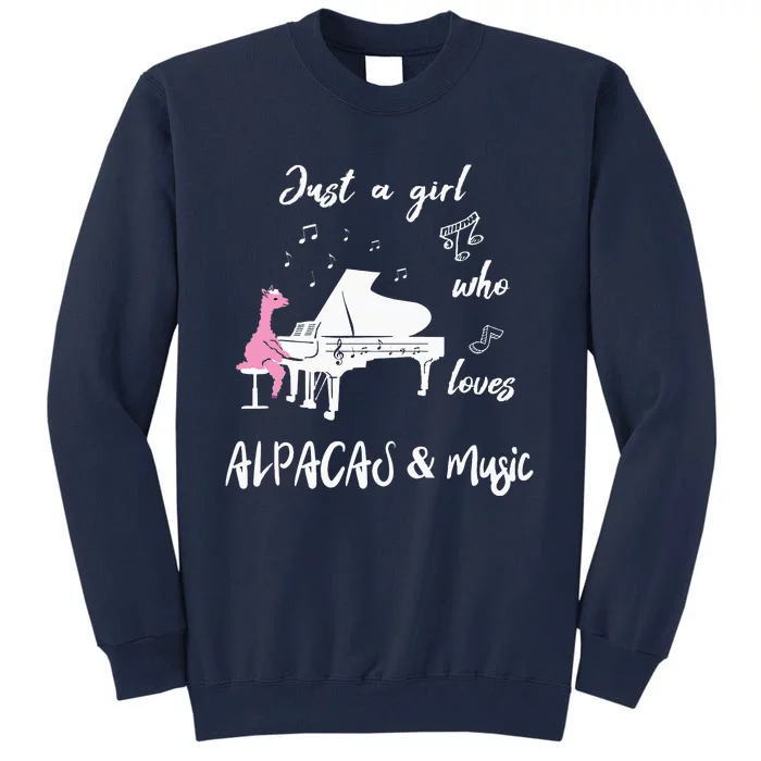 Just A Who Loves Alpacas and Music Tall Sweatshirt