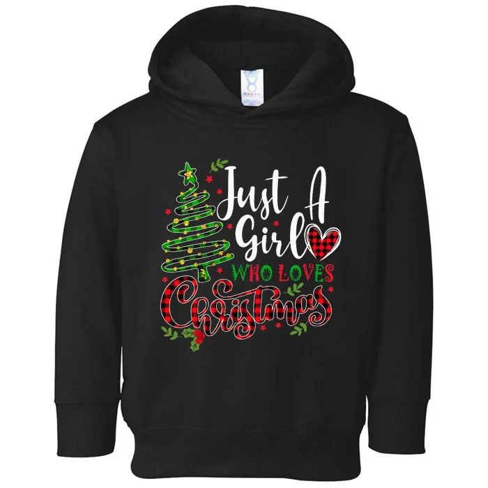 Just A Who Loves Christmas A Gift For Xmas Toddler Hoodie