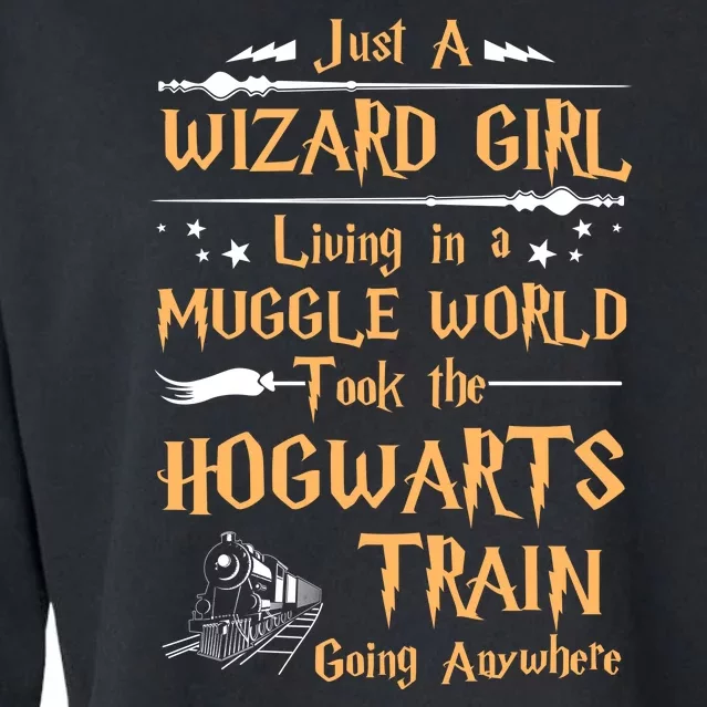 Just A Wizard Girl Living In A Muggle World Took The Hogwarts Train Going Cropped Pullover Crew