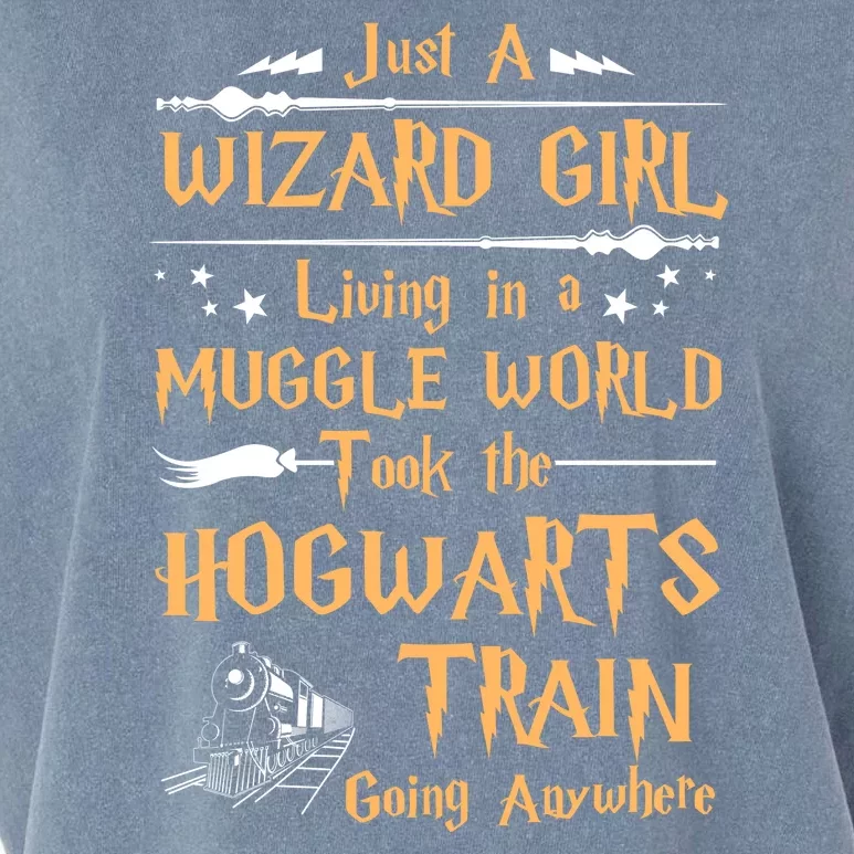 Just A Wizard Girl Living In A Muggle World Took The Hogwarts Train Going Garment-Dyed Women's Muscle Tee