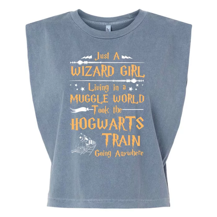 Just A Wizard Girl Living In A Muggle World Took The Hogwarts Train Going Garment-Dyed Women's Muscle Tee