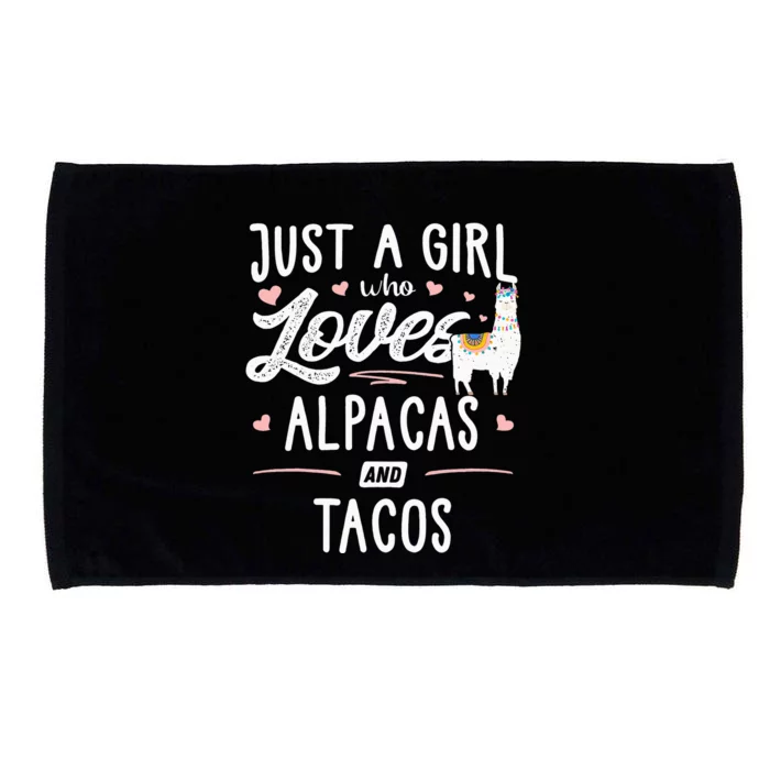 Just A Who Loves Alpacas And Tacos Gift Microfiber Hand Towel