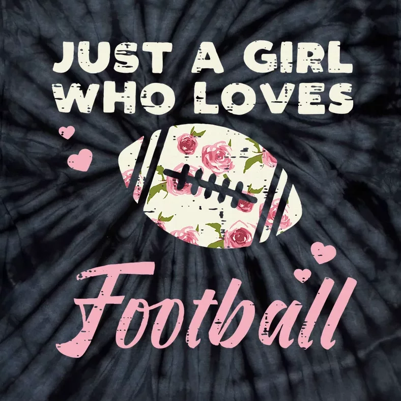 Just A Who Loves American Football Flowers Tie-Dye T-Shirt