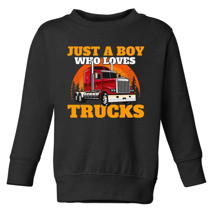 Just A  Who Loves Trucks Toddler Sweatshirt