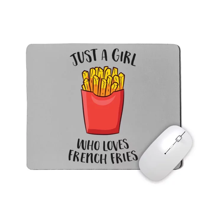 Just A Who Loves French Fries Cool Gift Mousepad