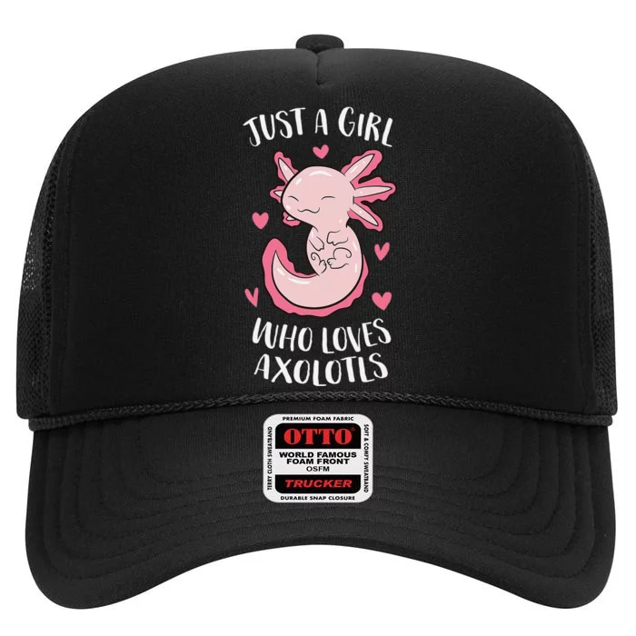 Just a  Who Loves Axolotls Funny Axolotl High Crown Mesh Trucker Hat