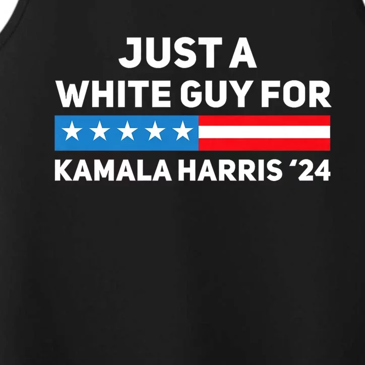 Just A White Guy For Kamala Harris 2024 President Election Performance Tank