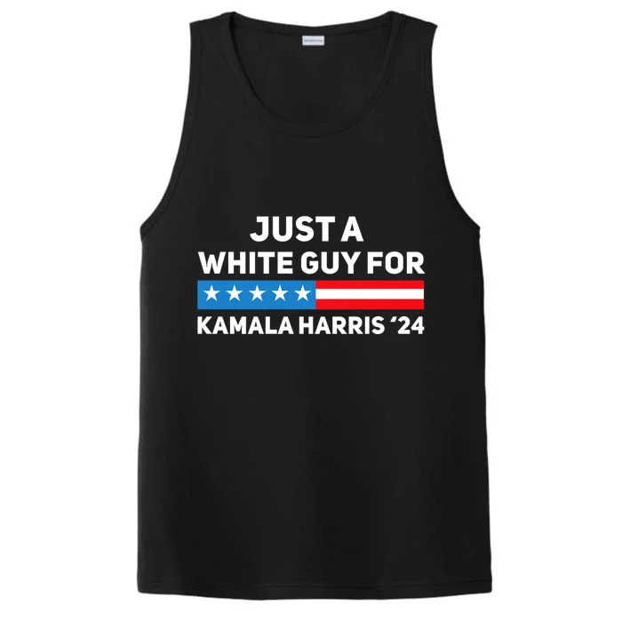 Just A White Guy For Kamala Harris 2024 President Election Performance Tank