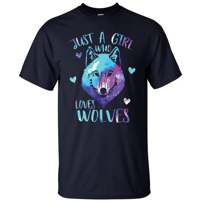 Just A Who Loves Wolves Themed Galaxy Space Wolf Lover Tall T-Shirt