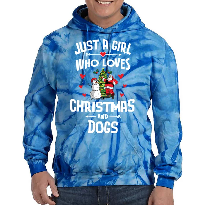 Just A Who Loves Christmas And Dogs Gift Cool Gift Tie Dye Hoodie