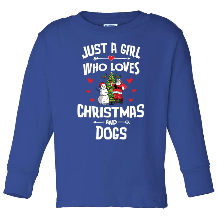 Just A Who Loves Christmas And Dogs Gift Cool Gift Toddler Long Sleeve Shirt