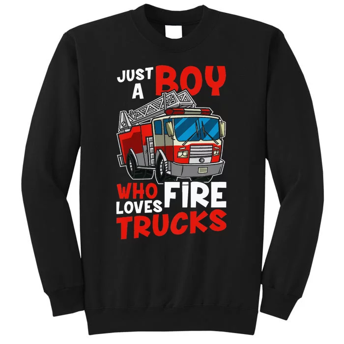 Just A  Who Loves Fire Trucks Tall Sweatshirt