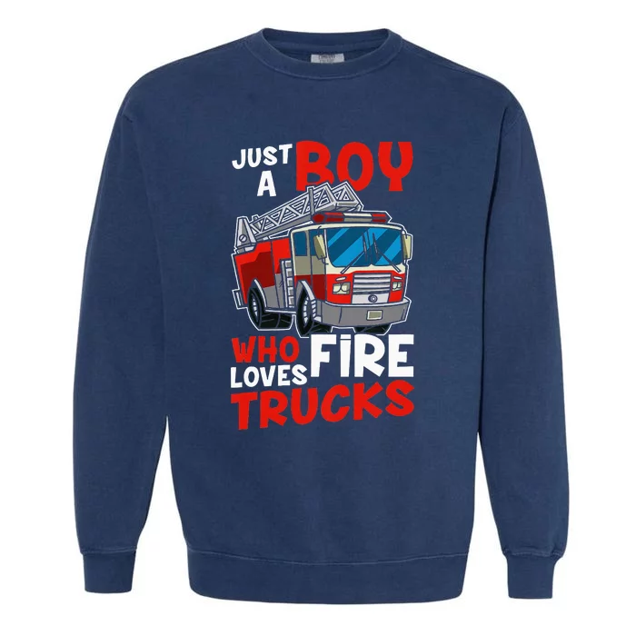 Just A  Who Loves Fire Trucks Garment-Dyed Sweatshirt